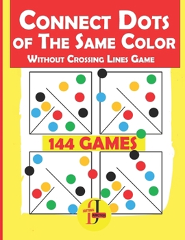 Paperback Connect Dots of The Same Color Without Crossing Lines Game Book