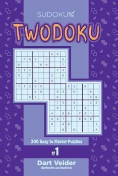 Paperback Sudoku Twodoku - 200 Easy to Master Puzzles (Volume 1) Book