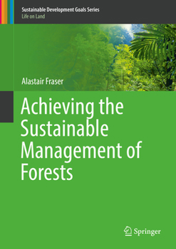 Hardcover Achieving the Sustainable Management of Forests Book