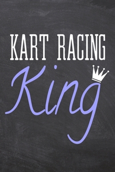 Kart Racing King: Kart Racing Notebook, Planner or Journal Size 6 x 9 110 Dotted Pages Office Equipment, Supplies Funny Kart Racing Gift Idea for Christmas or Birthday