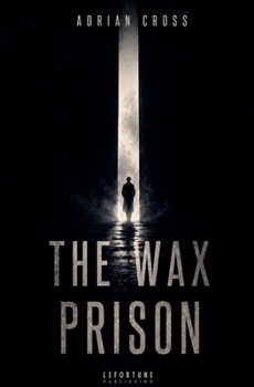The Wax Prision (Blake Hunter)
