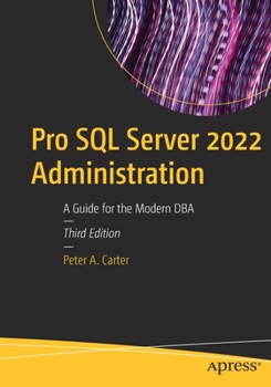 Paperback Pro SQL Server 2022 Administration: A Guide for the Modern DBA Book