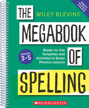 Spiral-bound The Megabook of Spelling: Grades 3-5: Ready-To-Use Templates and Activities to Boost Word Study Lessons Book