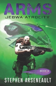 Jebwa Atrocity - Book #3 of the ARMS