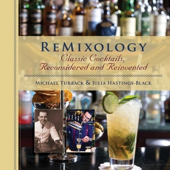 Hardcover Remixology: Classic Cocktails, Reconsidered and Reinvented Book