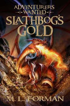 Slathbog's Gold - Book #1 of the Adventurers Wanted