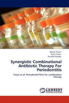 Paperback Synergistic Combinational Antibiotic Therapy For Periodontitis Book