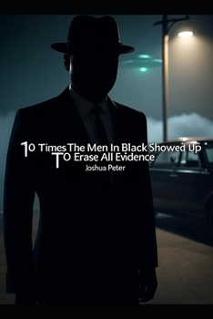 Paperback 10 Times The Men In Black Showed Up To Erase All Evidence Book