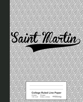 Paperback College Ruled Line Paper: SAINT MARTIN Notebook Book
