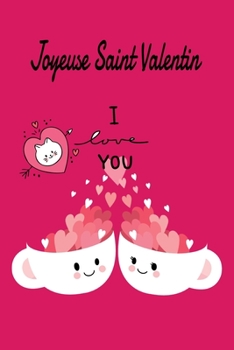 Paperback Joyeuse Saint Valentin: Cahier cadeau Saint Valentin - id?e cadeaux Saint Valentin - 110 pages, 20,32 x 25,4 cm [French] Book