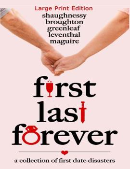 Paperback First Last Forever: Large Print Edition Book