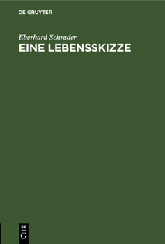 Hardcover Eine Lebensskizze: Nebst Einem Verzeichnis Seiner Meisten Schriften [German] Book