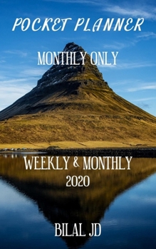 Paperback Pocket Planner Monthly Only: WEEKLY MONTHLY PLANNER 2020: 2020 CALENDAR: JAN 1st - DEC 31 Book