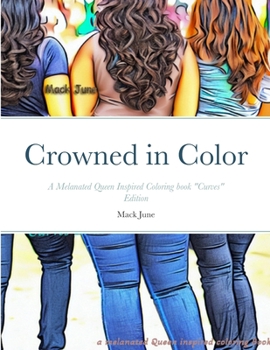 Paperback Crowned in Color: A Melanated Queen Inspired Coloring book