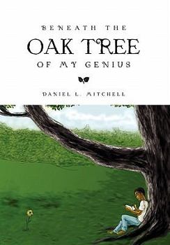 Hardcover Beneath the Oak Tree of My Genius Book