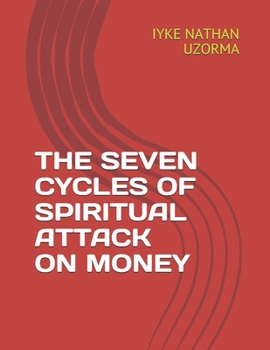 Paperback The Seven Cycles of Spiritual Attack on Money Book