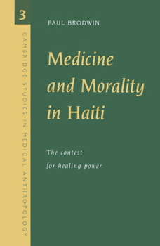 Paperback Medicine and Morality in Haiti: The Contest for Healing Power Book