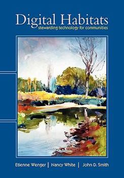 Paperback Digital Habitats; Stewarding Technology for Communities Book