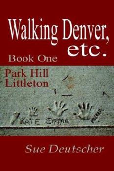 Paperback Walking Denver, Etc.: Book 1 Book