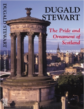 Paperback Dugald Stewart: The Pride and Ornament of Scotland Book