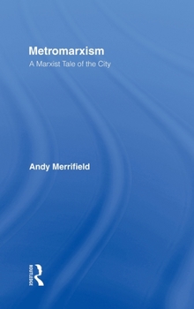 Hardcover Metromarxism: A Marxist Tale of the City Book