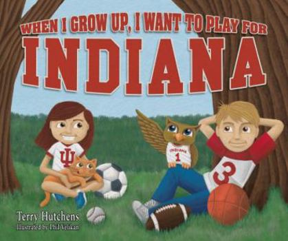 Hardcover When I Grow Up, I Want to Play for Indiana Book