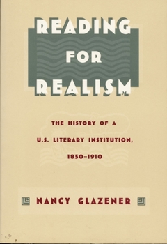 Reading for Realism; The History of a U.S. Literary Institution