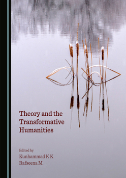 Hardcover Theory and the Transformative Humanities Book