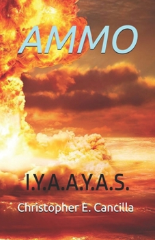 Paperback Ammo: I.Y.A.A.Y.A.S. Book