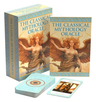 Paperback The Classical Mythology Oracle: Includes 50 Cards and a Full-Color, 128-Page Book