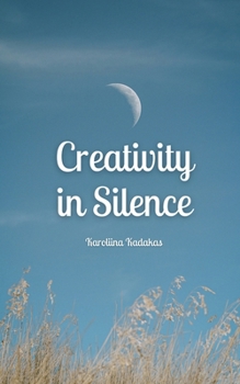 Paperback Creativity in Silence Book