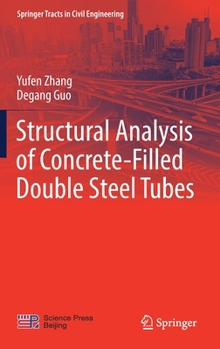 Hardcover Structural Analysis of Concrete-Filled Double Steel Tubes Book