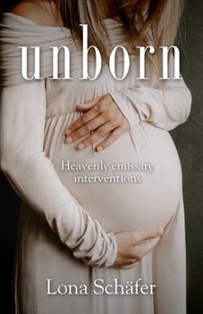 Paperback unborn: Heavenly emissary interventions Book