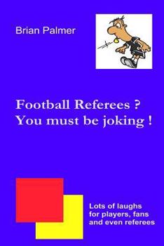 Paperback Football referees? You must be joking ! Book