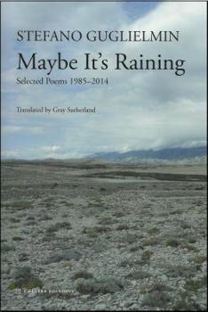 Paperback Maybe It's Raining: Selected Poems 1985-2014 Book