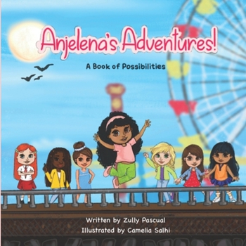 Paperback Anjelena's Adventures: A Book of Possibilities Book