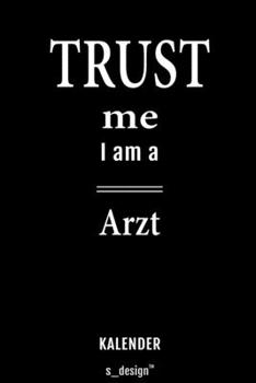 Kalender für Ärzte / Arzt / Ärztin: Immerwährender Kalender / 365 Tage Tagebuch / Journal [3 Tage pro Seite] für Notizen, Planung / Planungen / Planer, Erinnerungen, Sprüche (German Edition)