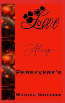 Paperback Love Always Perseveres Writing Notebook Book