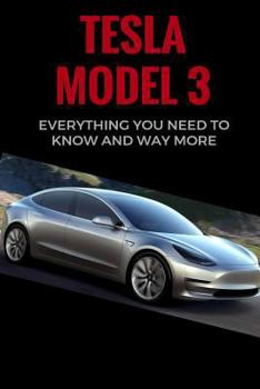 Paperback Tesla Model 3: Everything You Need to Know and Way More Book