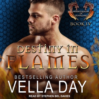 Destiny in Flames - Book #4 of the Hidden Realms of Silver Lake