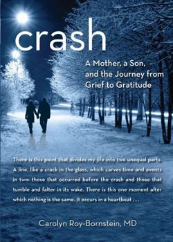 Hardcover Crash: A Mother, a Son, and the Journey from Grief to Gratitude Book