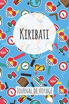 Journal de voyage Kiribati: Planificateur de voyage I Carnet de route I Carnet à grille à points I Carnet de voyage I Journal de voyage I Journal de poche I Cadeau pour le routard (French Edition)