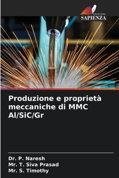 Paperback Produzione e proprietà meccaniche di MMC Al/SiC/Gr [Italian] Book