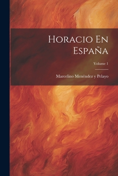 Paperback Horacio En España; Volume 1 [Spanish] Book