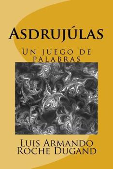 Paperback Asdrujulas: Un juego de palabras [Spanish] Book
