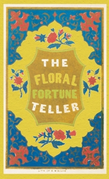Paperback The Floral Fortune-Teller: A Game for the Season of Flowers Book