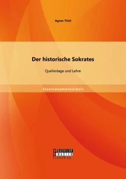 Paperback Der historische Sokrates: Quellenlage und Lehre [German] Book