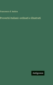 Hardcover Proverbi italiani: ordinati e illustrati [Italian] Book