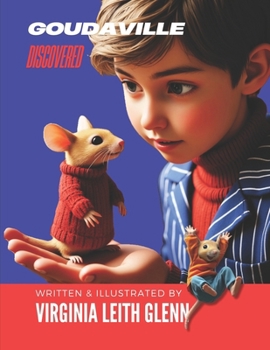 Paperback Goudaville Discovered: Claws, Paws and Tiny Heros- It's all "gouda"! Book