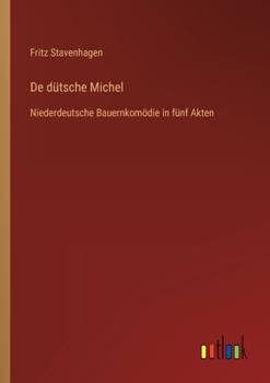 Paperback De dütsche Michel: Niederdeutsche Bauernkomödie in fünf Akten [German] Book